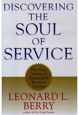 Discovering the Soul of Service: The Nine Drivers of Sustainable Business Success