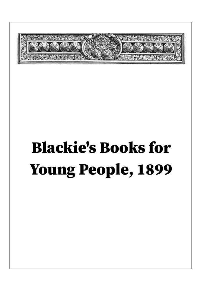 Blackie's Books for Young People, Catalogue - 1899