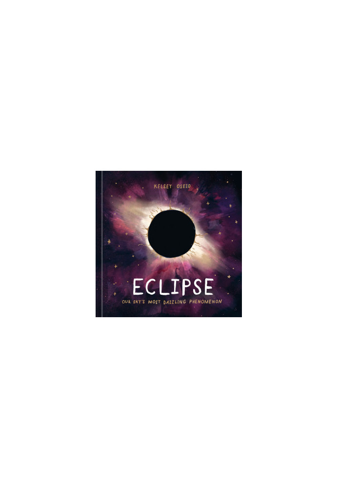 Eclipse: Our Sky’s Most Dazzling Phenomenon