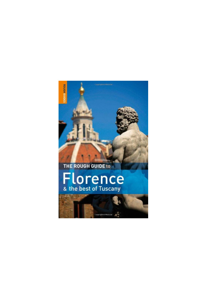The Rough Guide to Florence and the Best of Tuscany 1 (Rough Guide Travel Guides)