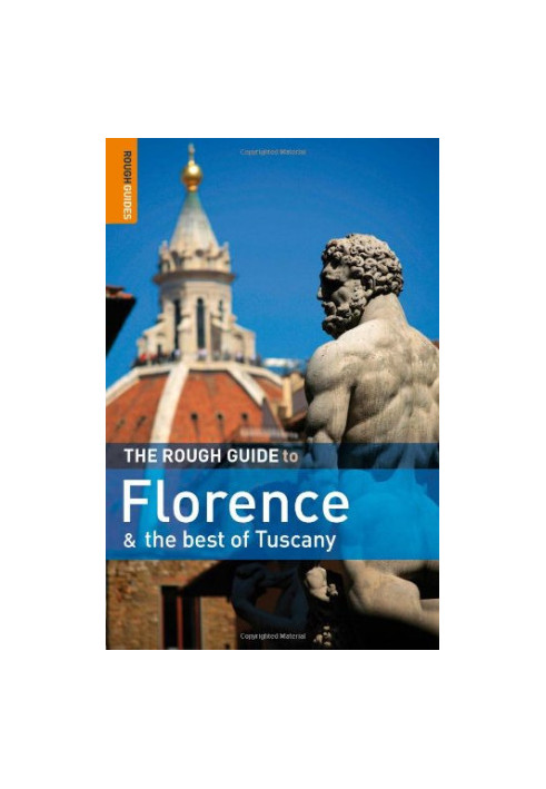 The Rough Guide to Florence and the Best of Tuscany 1 (Rough Guide Travel Guides)