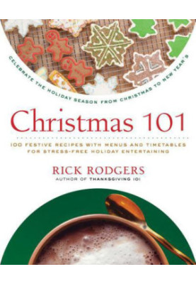 Christmas 101: Celebrate the Holiday Season from Christmas to New Year's
