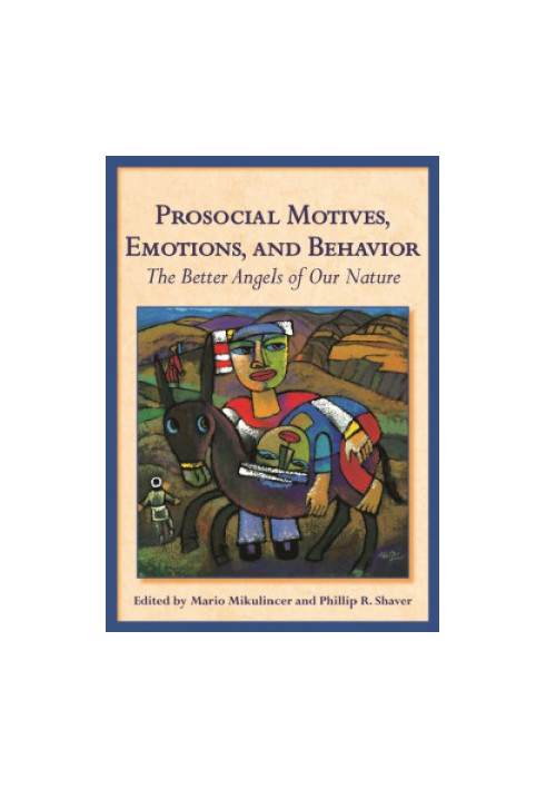 Prosocial motives, emotions, and behavior: the better angels of our nature