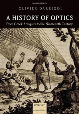 A history of optics : from Greek antiquity to the nineteenth century