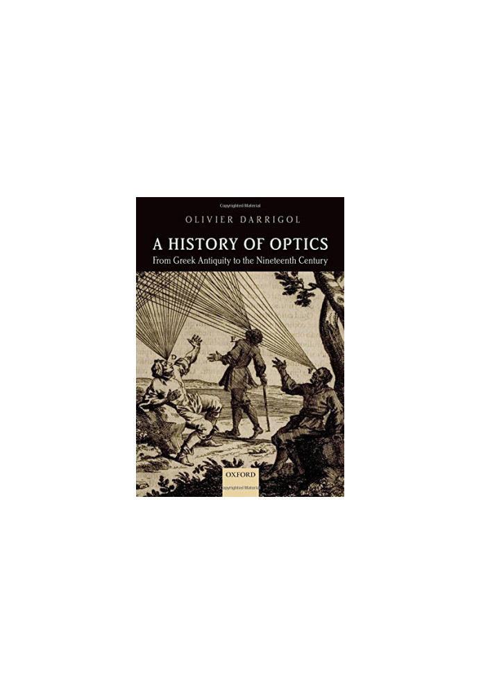 A history of optics : from Greek antiquity to the nineteenth century