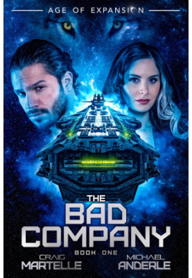 The Bad Company - A Military Sci-Fi - 1