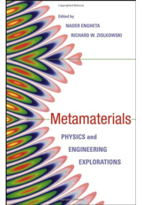 Electromagnetic Metamaterials: Physics and Engineering Explorations