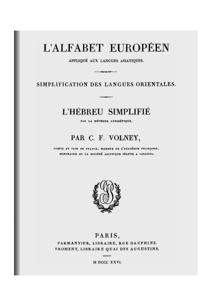 The European Alphabet applied to Asian languages Works by C.-F. Volney, volume VIII