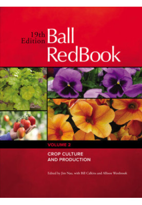 Ball RedBook: Crop Culture and Production, Volume 2, 19th Edition