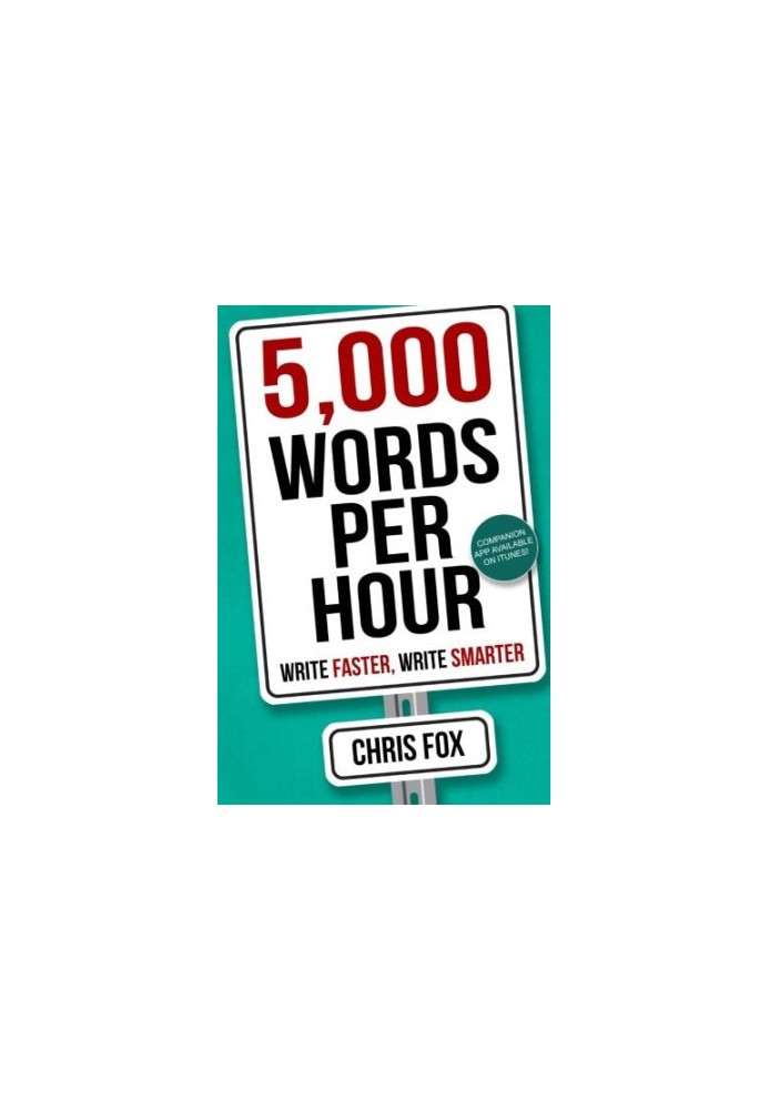 5,000 Words Per Hour - Write Faster - Write Smarter