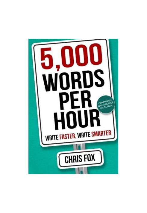 5,000 Words Per Hour - Write Faster - Write Smarter