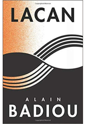 Lacan: Anti-Philosophy 3 (The Seminars of Alain Badiou)