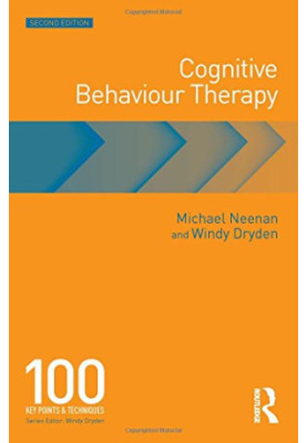 Cognitive Behaviour Therapy: 100 Key Points and Techniques