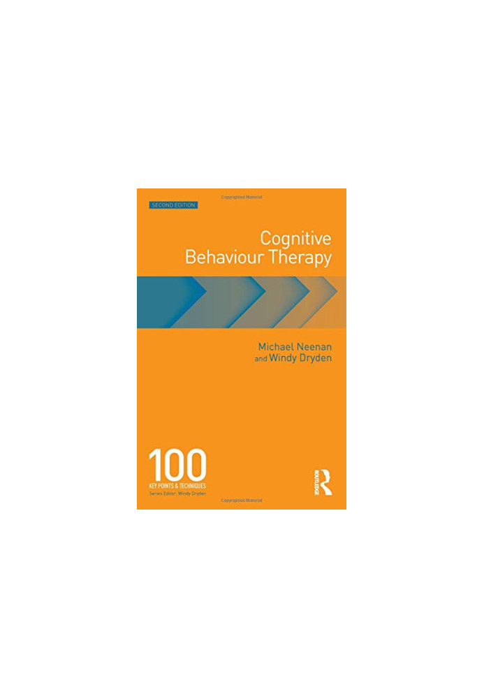 Cognitive Behaviour Therapy: 100 Key Points and Techniques