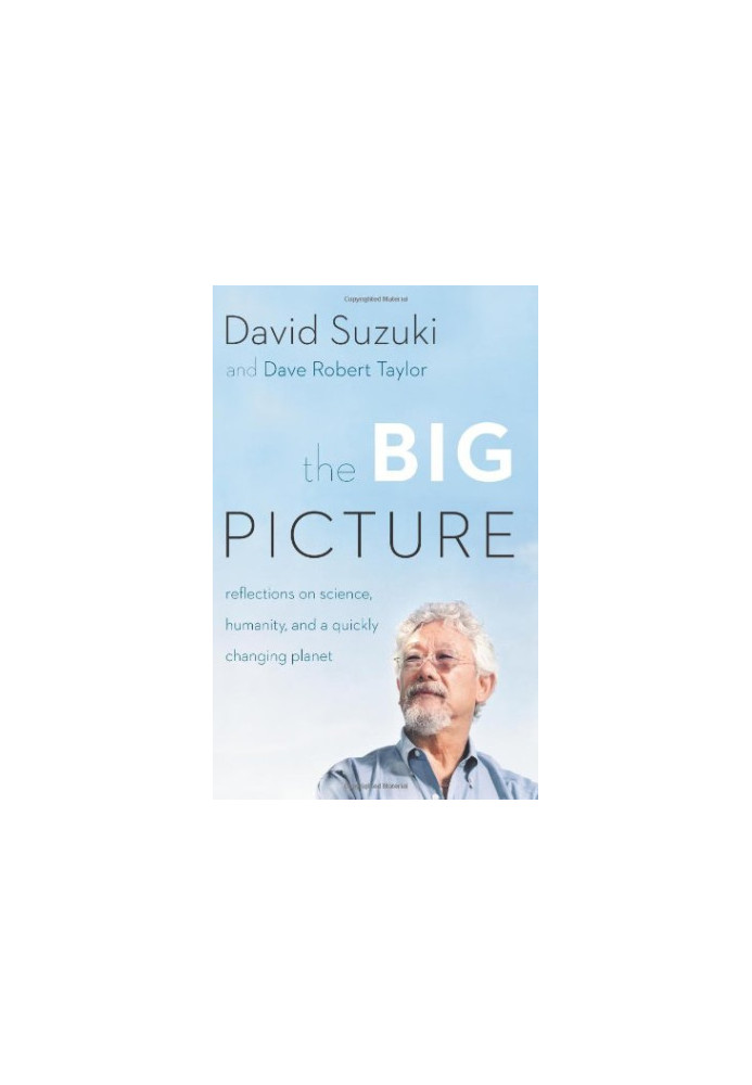 The Big Picture: Reflections on Science, Humanity, and a Quickly Changing Planet