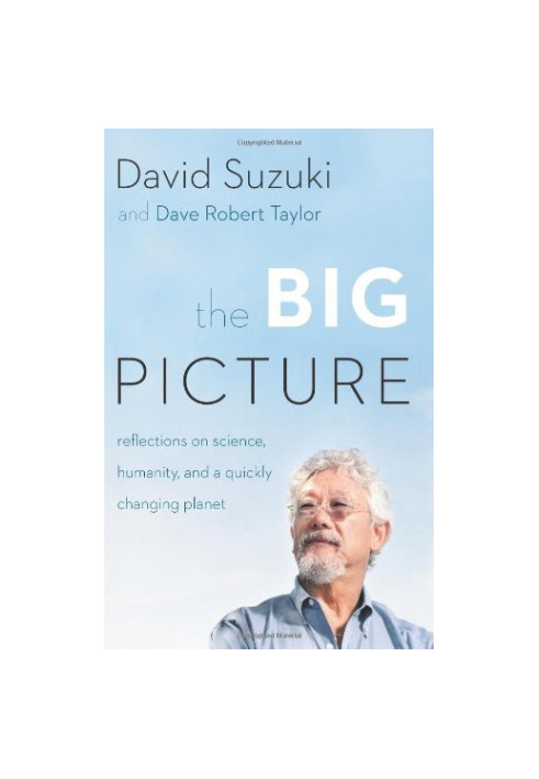 The Big Picture: Reflections on Science, Humanity, and a Quickly Changing Planet