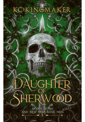 Daughter of Sherwood (Robin Hood and Her Merciless Men Book 1)