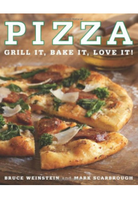 Pizza: Grill It, Bake It, Love It!