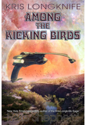 Kris Longknife Among the Kicking Birds