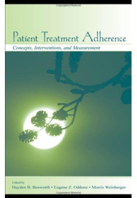 Patient Treatment Adherence - Concepts, Interventions, and Measurement
