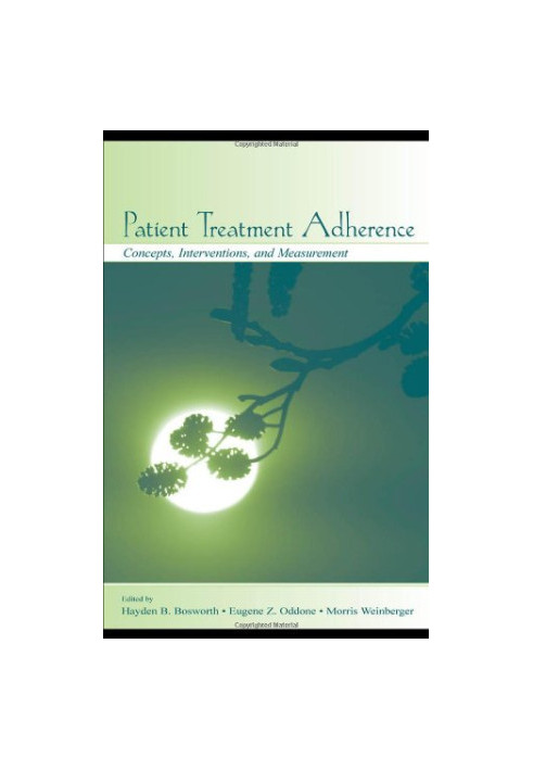 Patient Treatment Adherence - Concepts, Interventions, and Measurement
