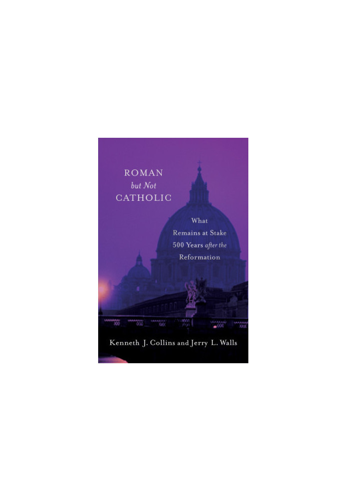 Roman but not catholic: what remains at stake 500 years after the reformation