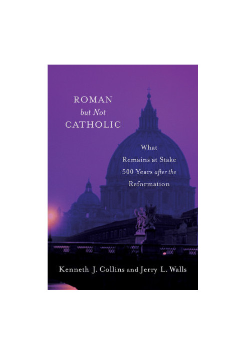 Roman but not catholic: what remains at stake 500 years after the reformation