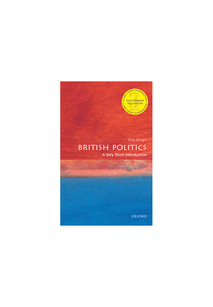 British Politics: A Very Short Introduction (Very Short Introductions)