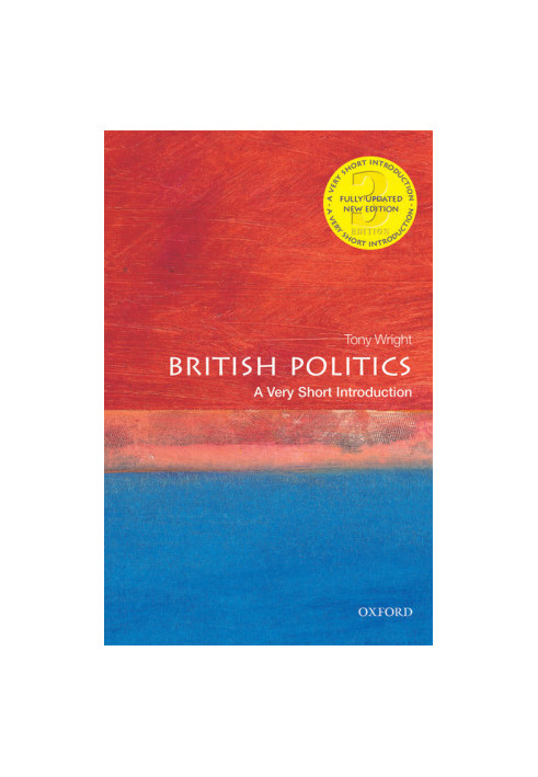 British Politics: A Very Short Introduction (Very Short Introductions)