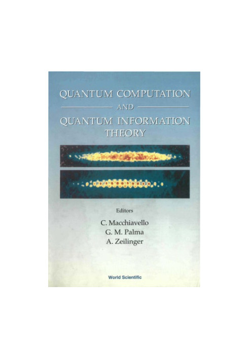 Quantum Computation And Quantum Information Theory : Reprint Volume with Introductory Notes for ISI TMR Network School.