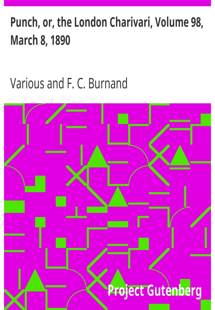 Панч, или Лондонский Чаривари, том 98, 8 марта 1890 года.