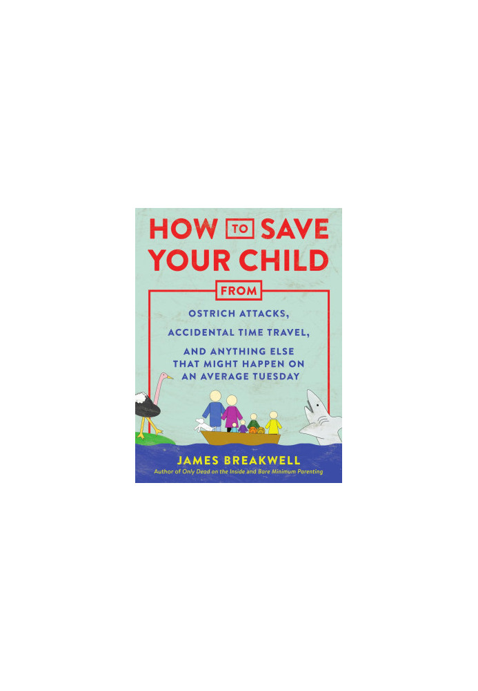Bare Minimum Parenting: The Ultimate Guide to Not Quite Ruining Your Child