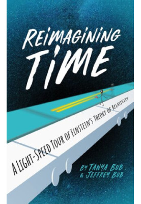 Reimagining Time: A Light-Speed Tour of Einstein's Theory of Relativity