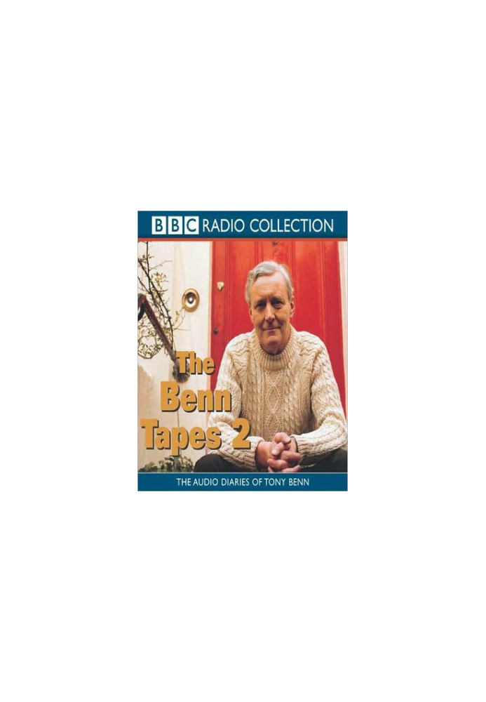 The Benn Diaries · 1940-1990