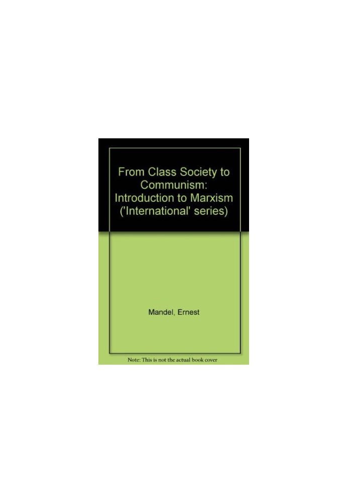 From Class Society to Communism: An Introduction to Marxism