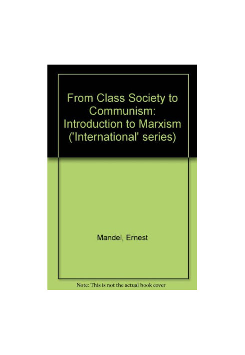 From Class Society to Communism: An Introduction to Marxism