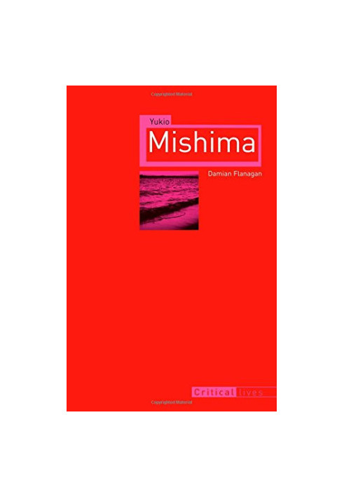 Yukio Mishima (2014) [CRITICAL LIVES]