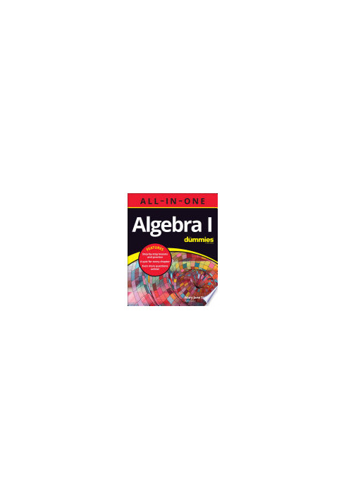 Algebra I All-in-One For Dummies