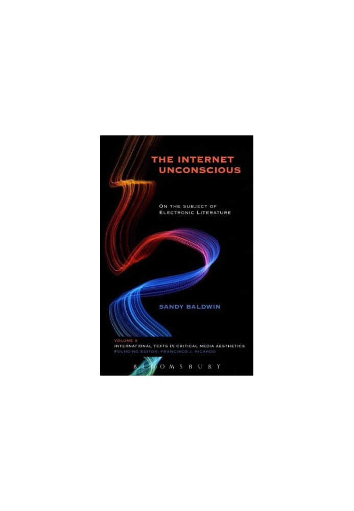 The Internet unconscious: on the subject of electronic literature