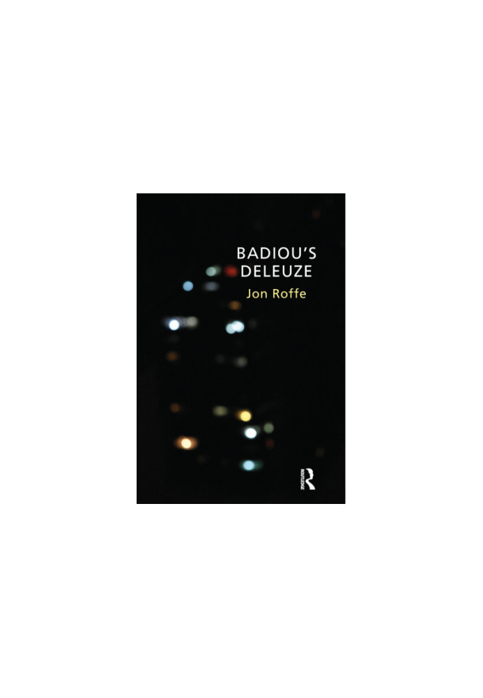 Badiou''s Deleuze