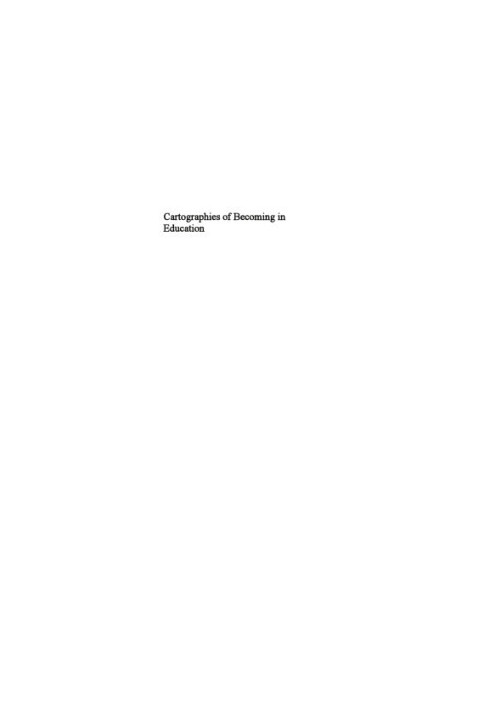 Cartographies of becoming in education : a Deleuze-Guattari perspective