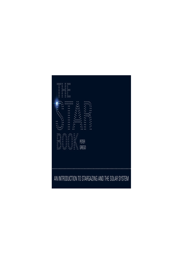 The star book: an introduction to stargazing and the solar system