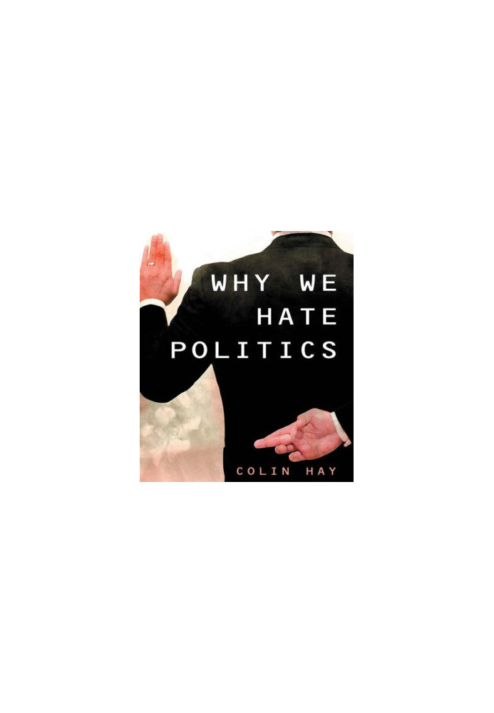 Why We Hate Politics