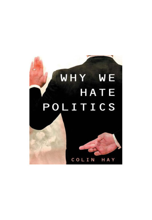 Why We Hate Politics