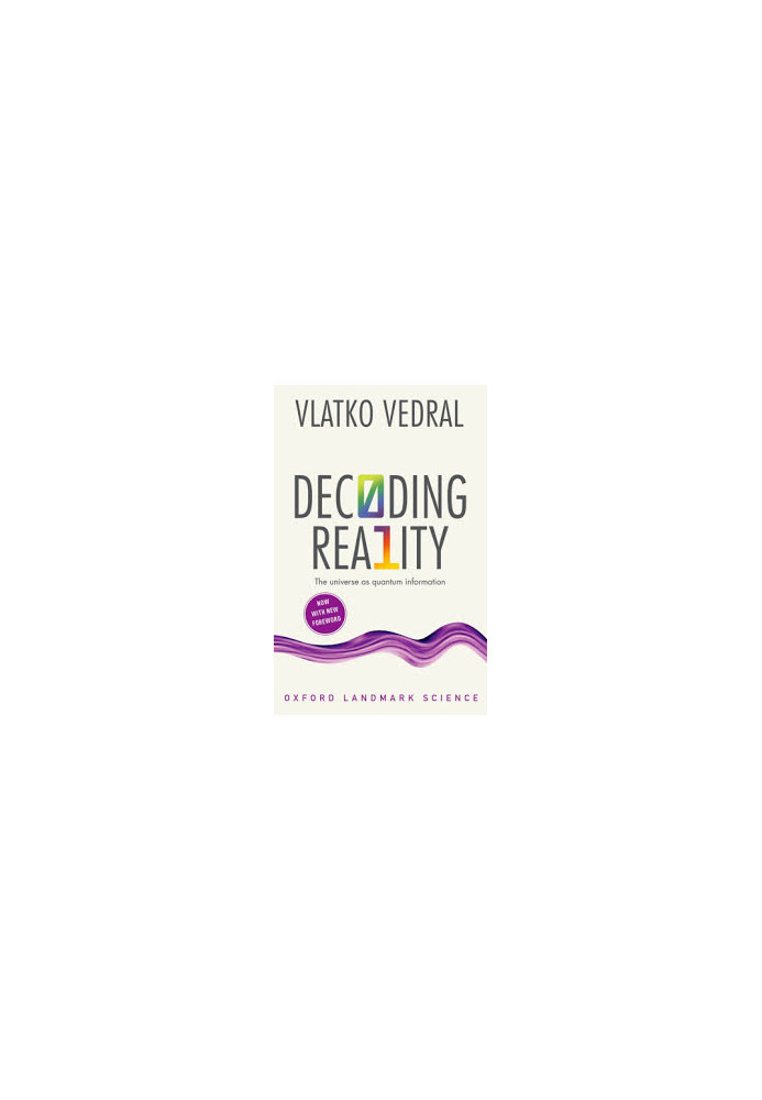 Decoding Reality: The Universe as Quantum Information (2nd ed. 2018)