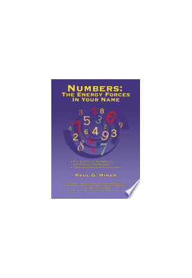 Numbers: The Energy Forces In Your Name: Featuring New Millennium Conversations With Pythagoras (1980 to 2006) Also Numerolog