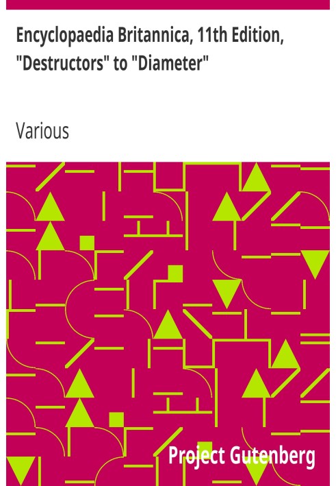 Британська енциклопедія, 11-е видання, «Деструктори» до «Діаметра», том 8, частина 3