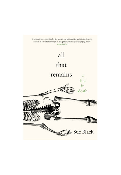 All That Remains: A Life In Death
