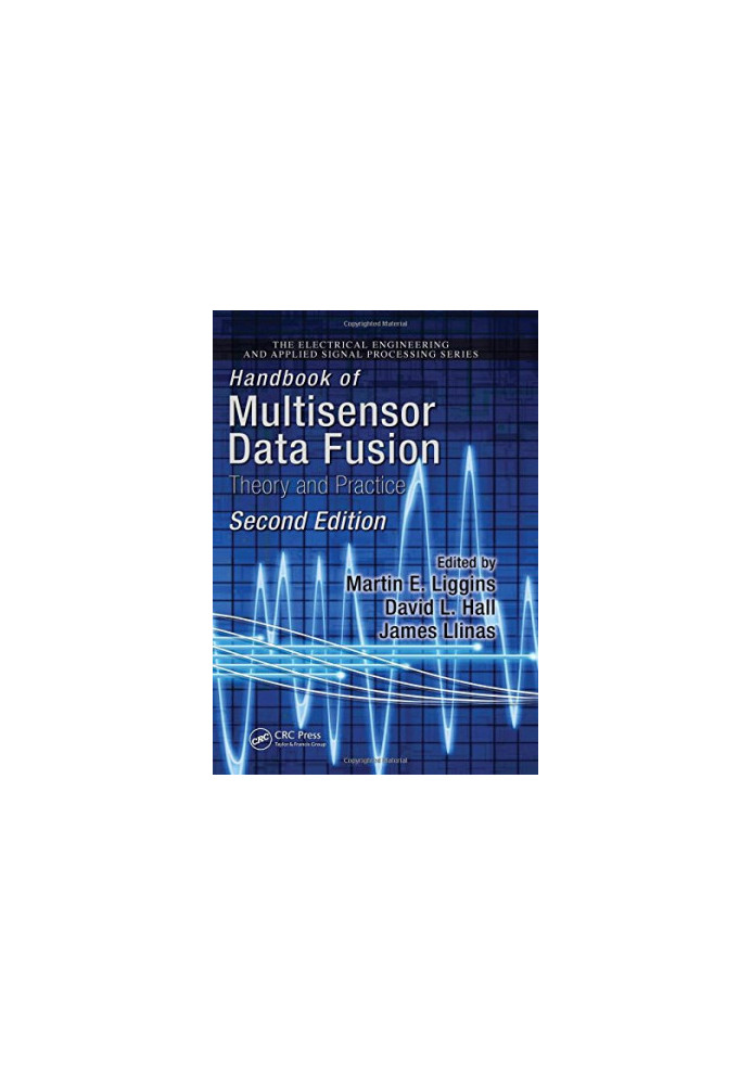 Handbook of Multisensor Data Fusion: Theory and Practice, Second Edition