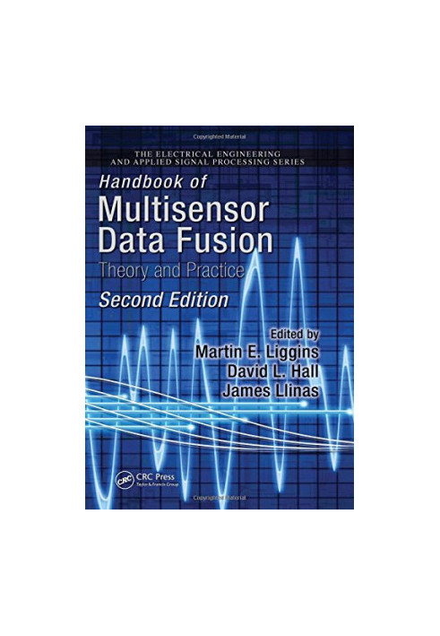 Handbook of Multisensor Data Fusion: Theory and Practice, Second Edition